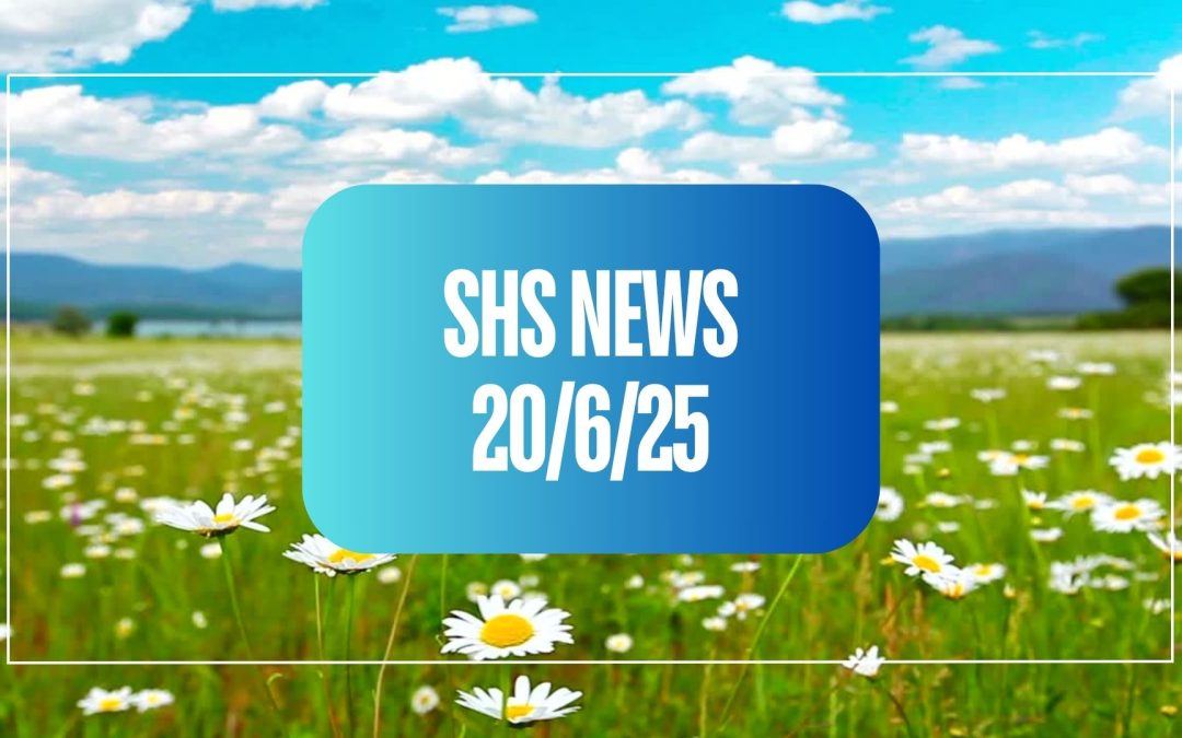 SHS News 20/6/2025