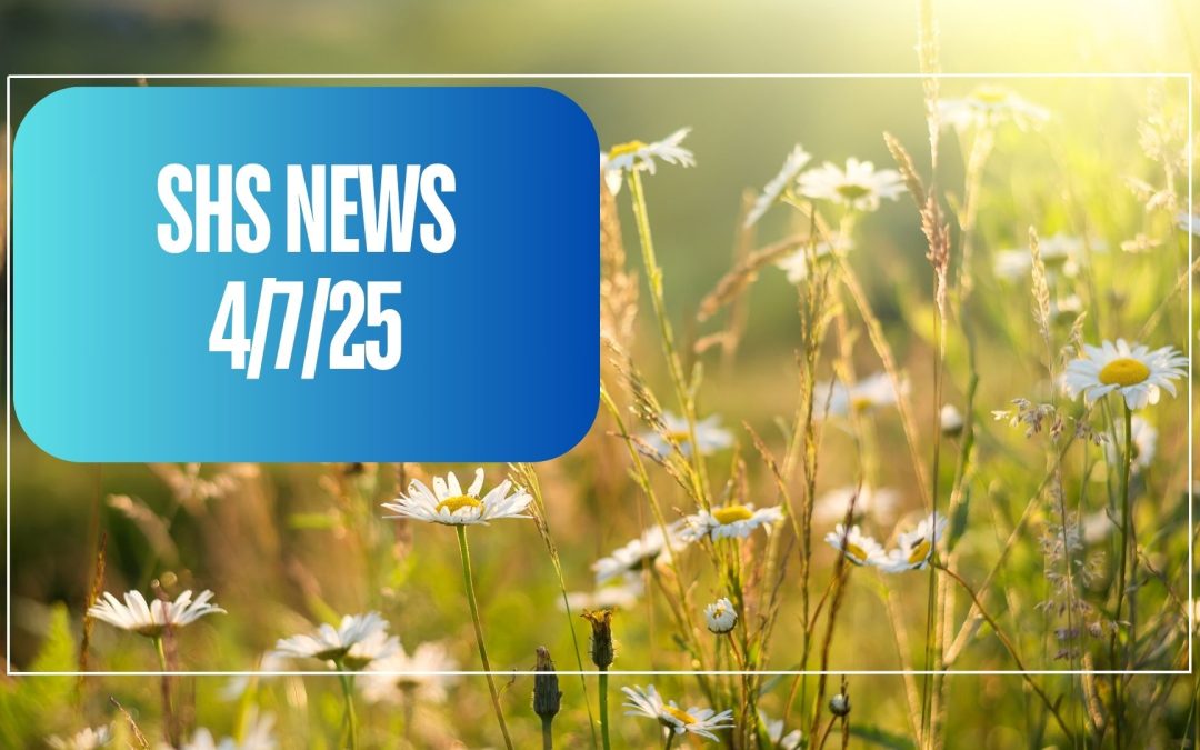 SHS News 4/7/2025